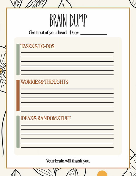 Brain Dump Worksheet printable with botanical design, featuring sections for Tasks & To-Dos, Worries & Thoughts, and Ideas & Random Stuff
